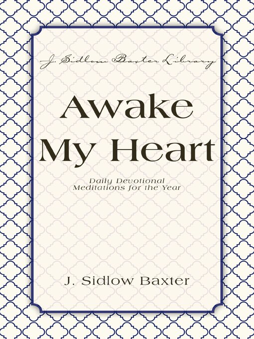 Title details for Awake My Heart by J. Sidlow Baxter - Available